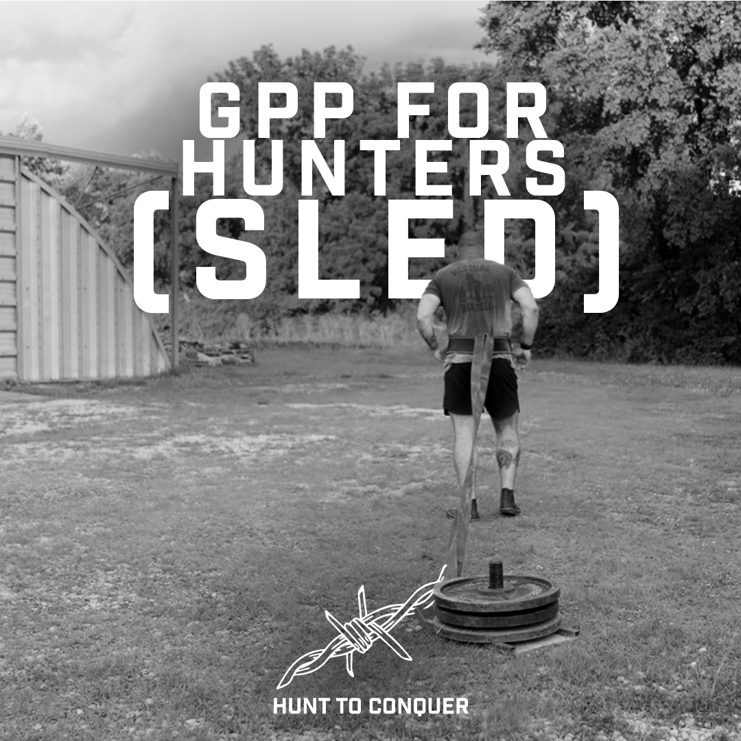 General Physical Preparedness (GPP) for Hunters: Using Sled Drags