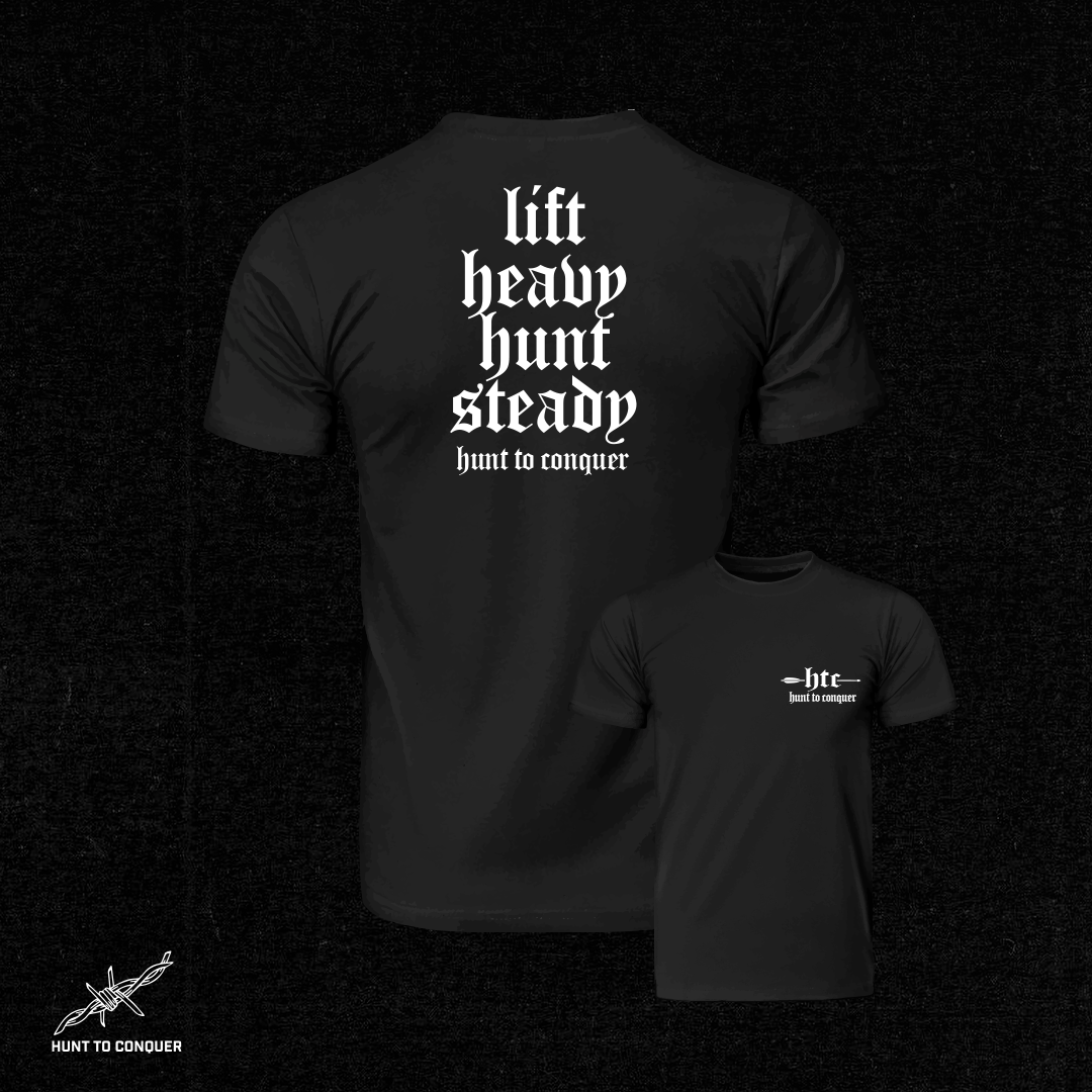 Lift Heavy. Hunt Steady.