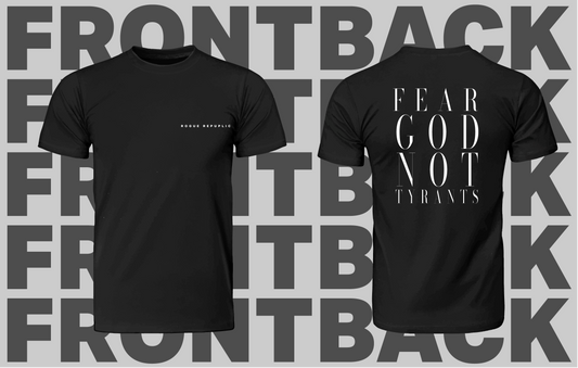 Fear God, Not Tyrants Tee Preorder